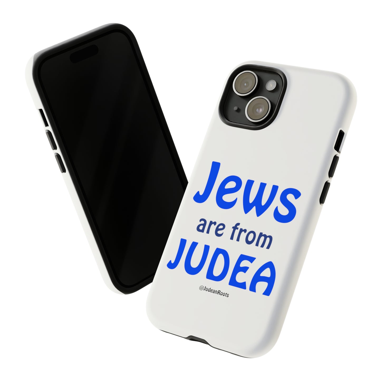 Jews are from Judea - Tough Phone Cases