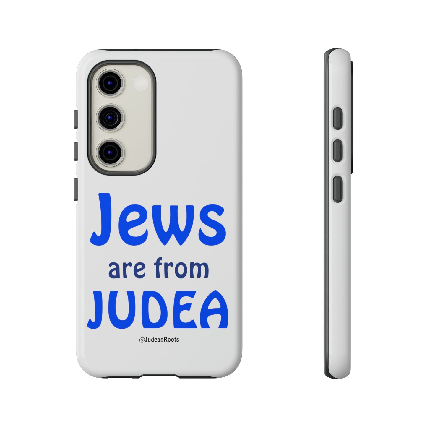 Jews are from Judea - Tough Phone Cases