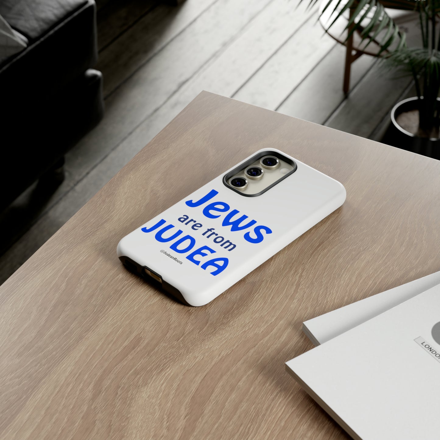 Jews are from Judea - Tough Phone Cases