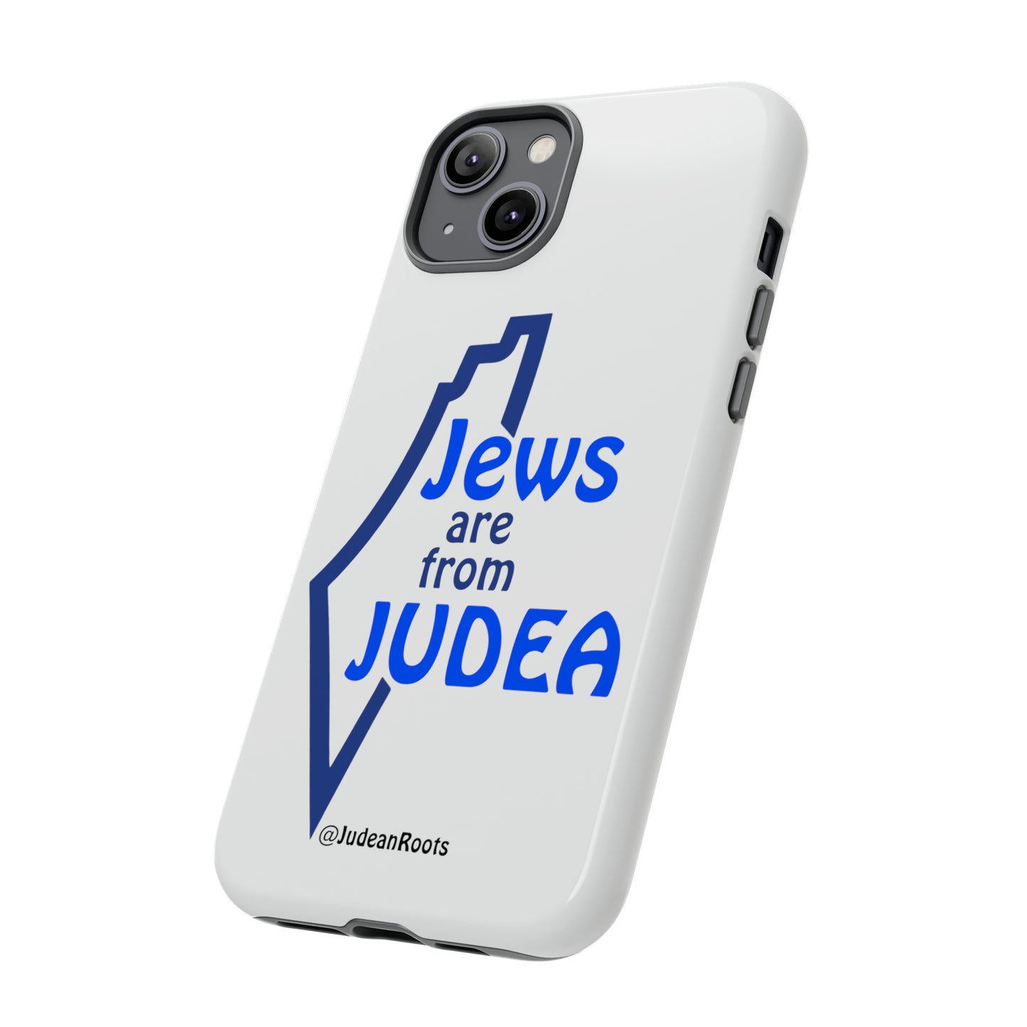 Jews are from Judea (v2) - Tough Phone Cases