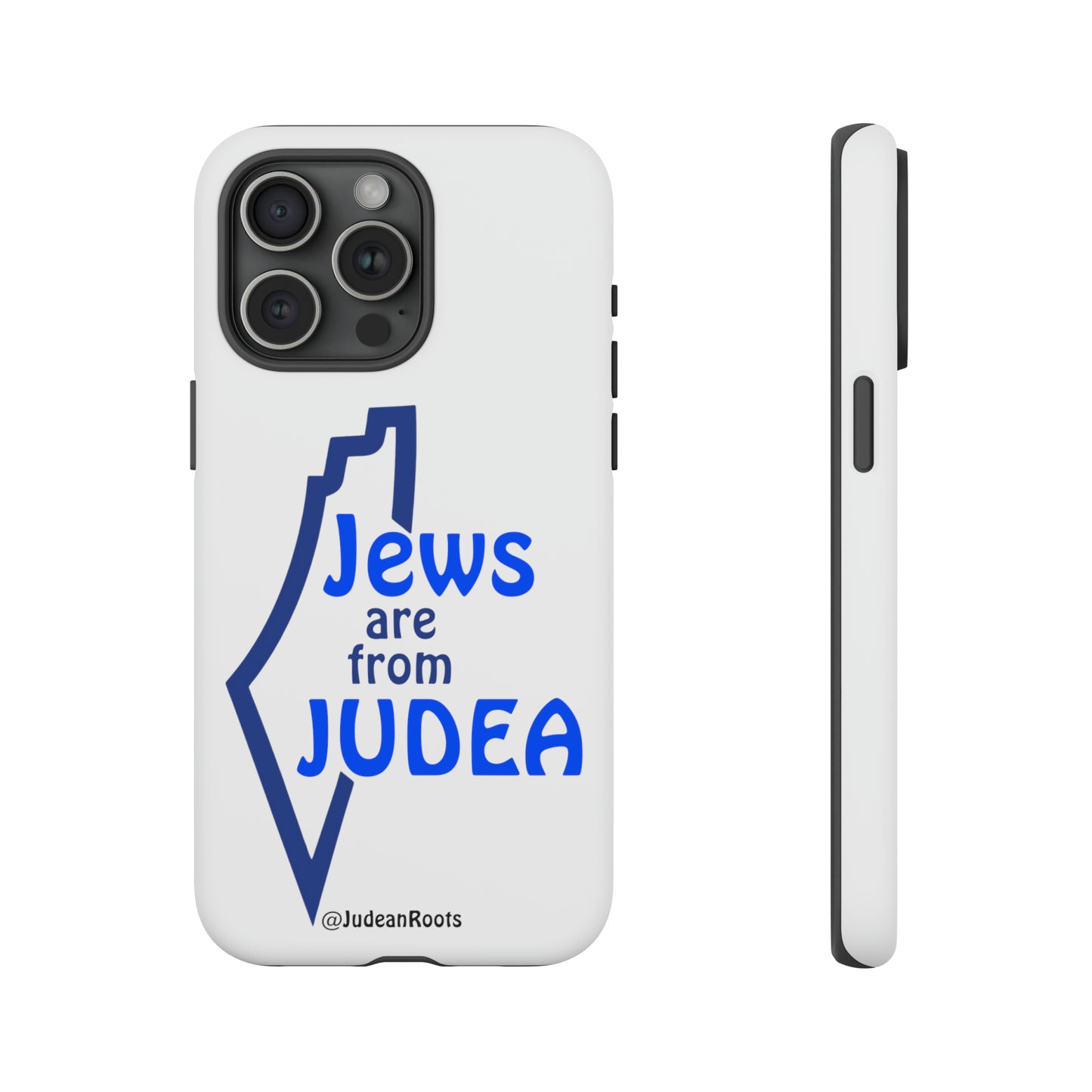 Jews are from Judea (v2) - Tough Phone Cases