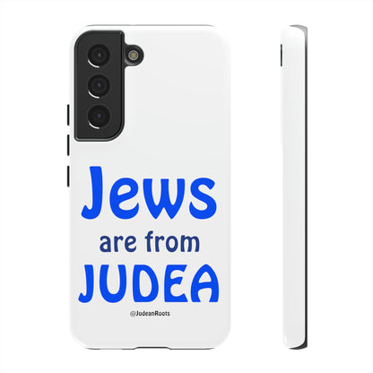 Jews are from Judea - Tough Phone Cases