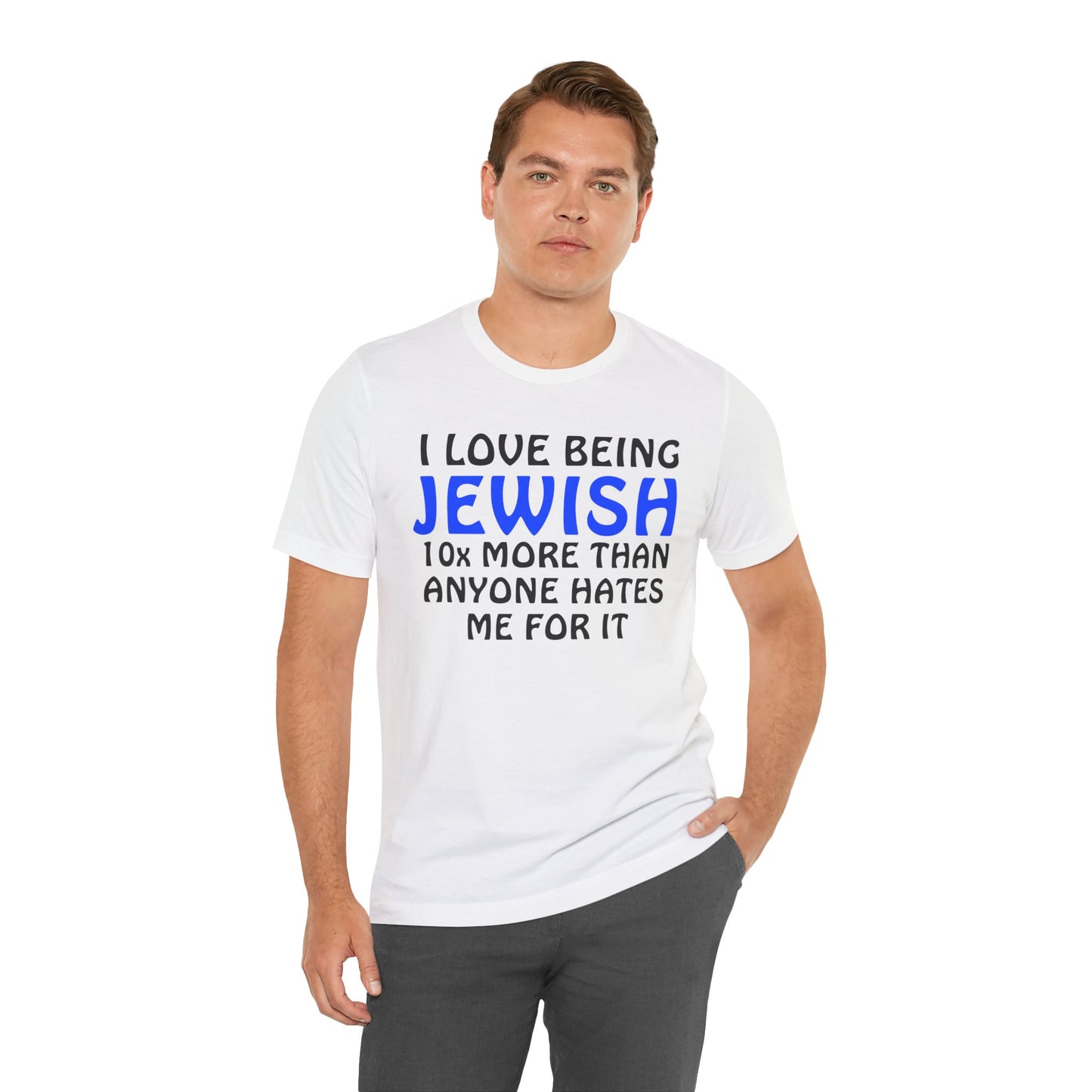 I love being Jewish - Unisex Short Sleeve Shirt