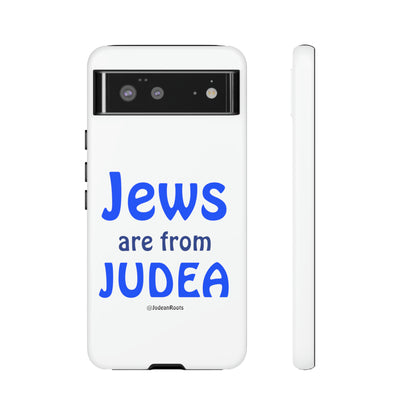 Jews are from Judea - Tough Phone Cases