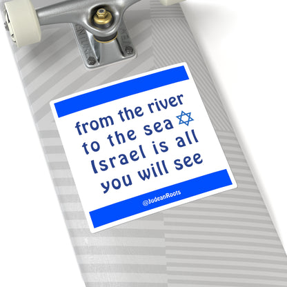 From the River to the Sea Israel is all you will see - Square Stickers