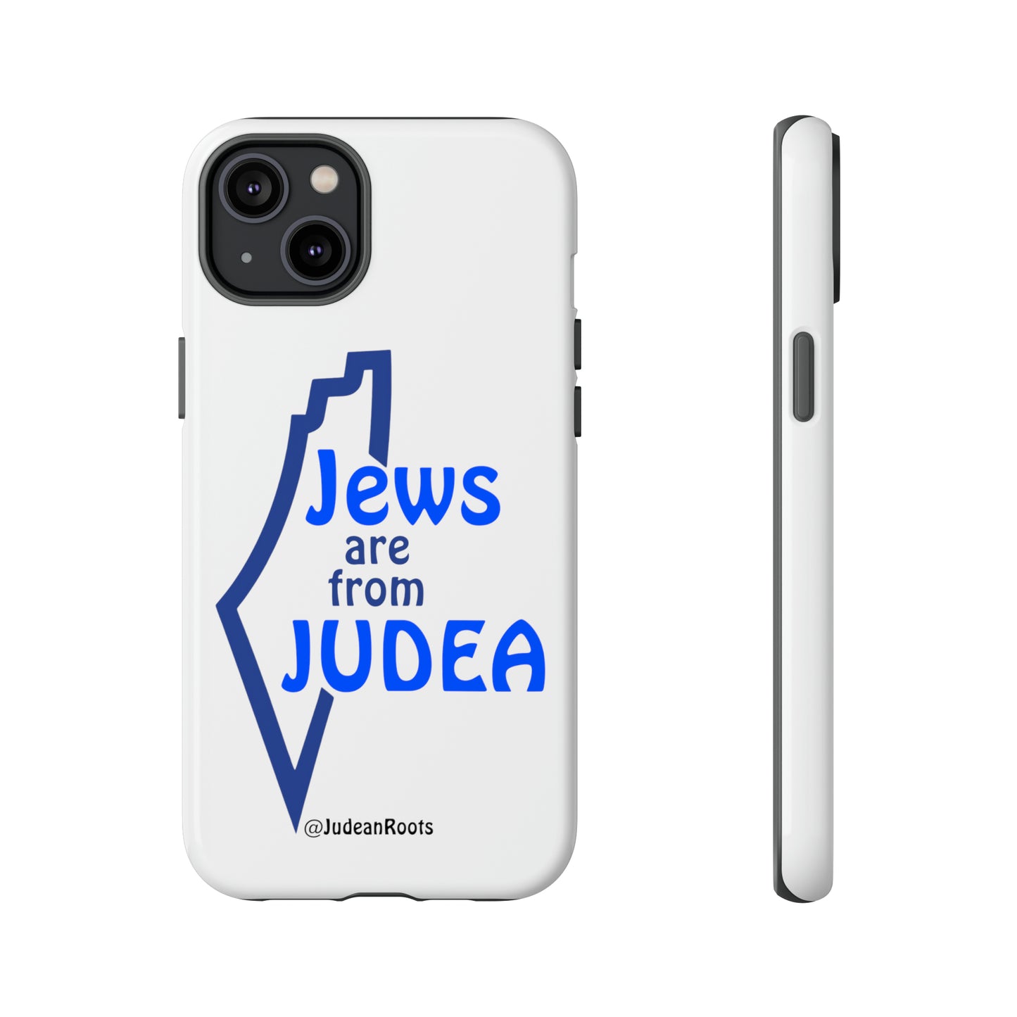 Jews are from Judea (v2) - Tough Phone Cases