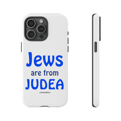 Jews are from Judea - Tough Phone Cases