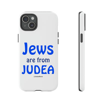 Jews are from Judea - Tough Phone Cases