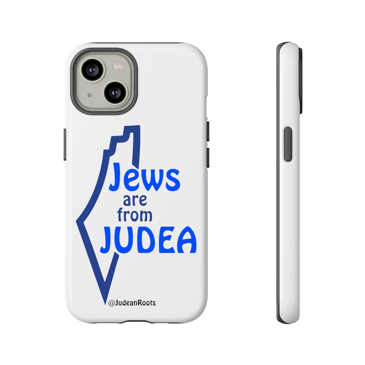 Jews are from Judea (v2) - Tough Phone Cases