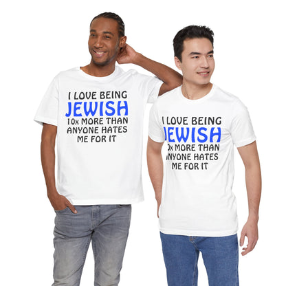 I love being Jewish - Unisex Short Sleeve Shirt