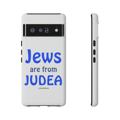 Jews are from Judea - Tough Phone Cases