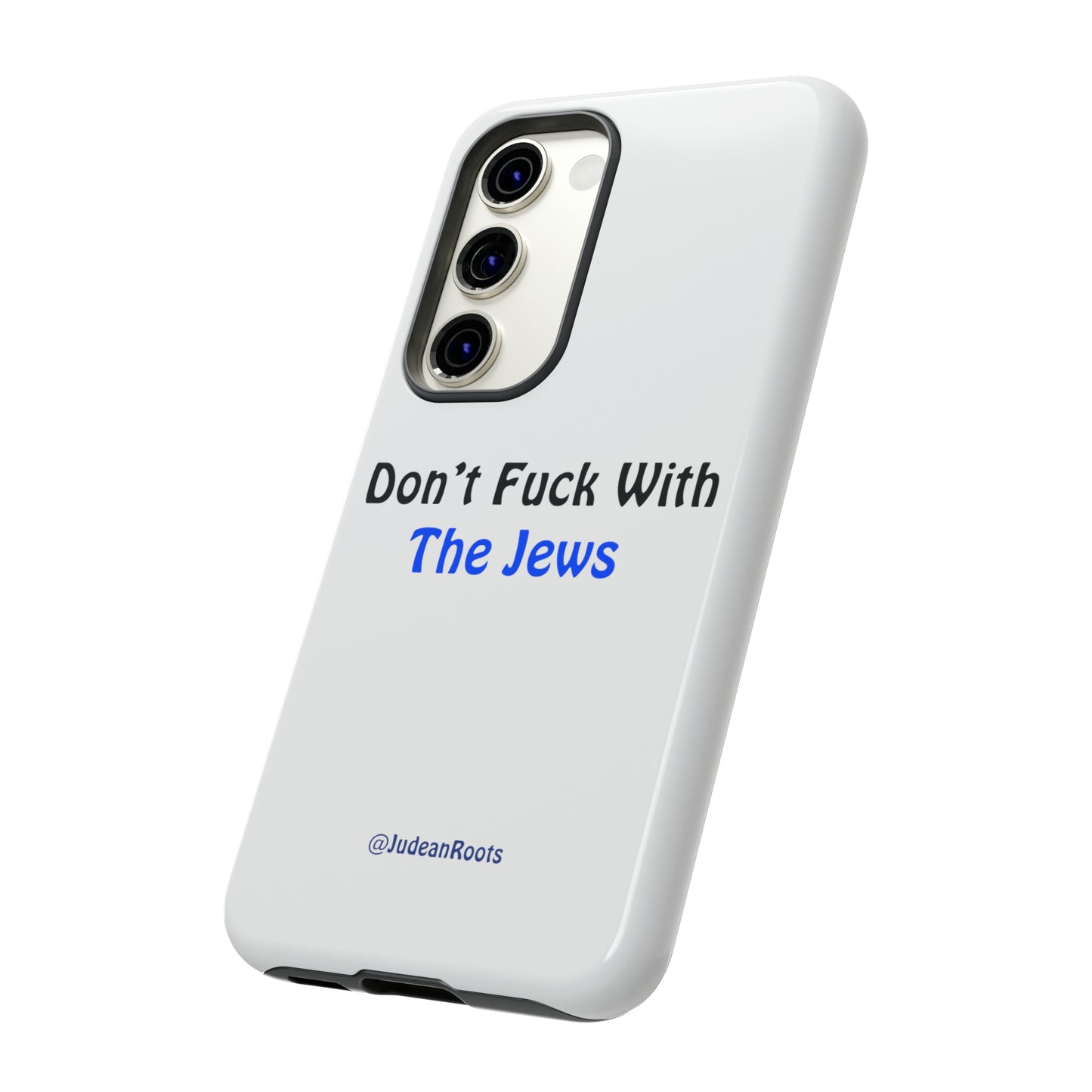 Don’t fuck with the Jews - Tough Phone Cases