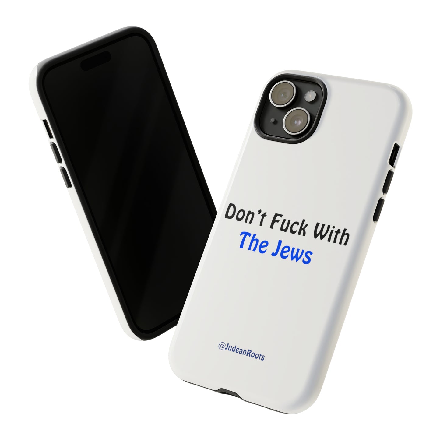 Don’t fuck with the Jews - Tough Phone Cases