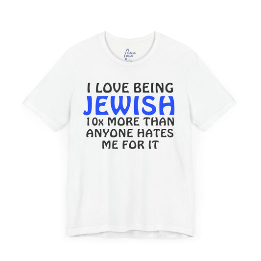 I love being Jewish - Unisex Short Sleeve Shirt