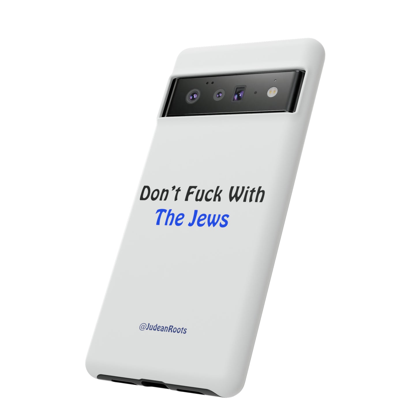 Don’t fuck with the Jews - Tough Phone Cases