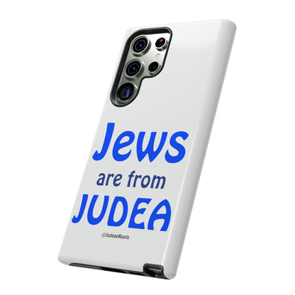 Jews are from Judea - Tough Phone Cases