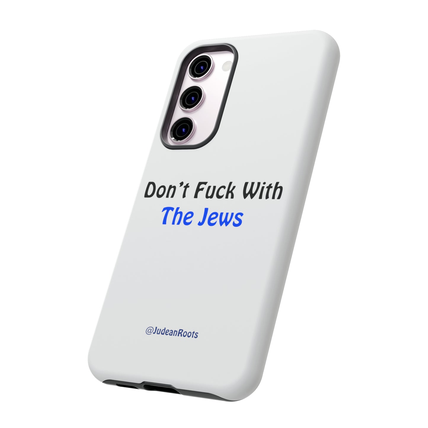 Don’t fuck with the Jews - Tough Phone Cases