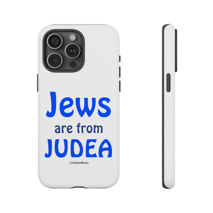 Jews are from Judea - Tough Phone Cases