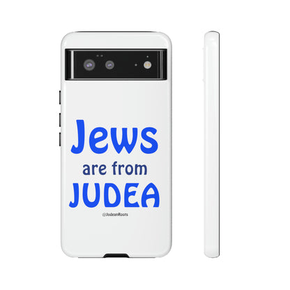 Jews are from Judea - Tough Phone Cases