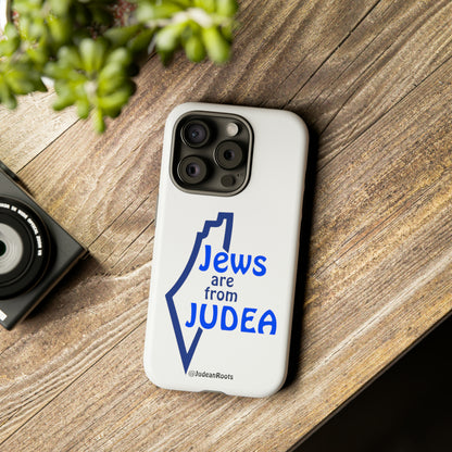 Jews are from Judea (v2) - Tough Phone Cases