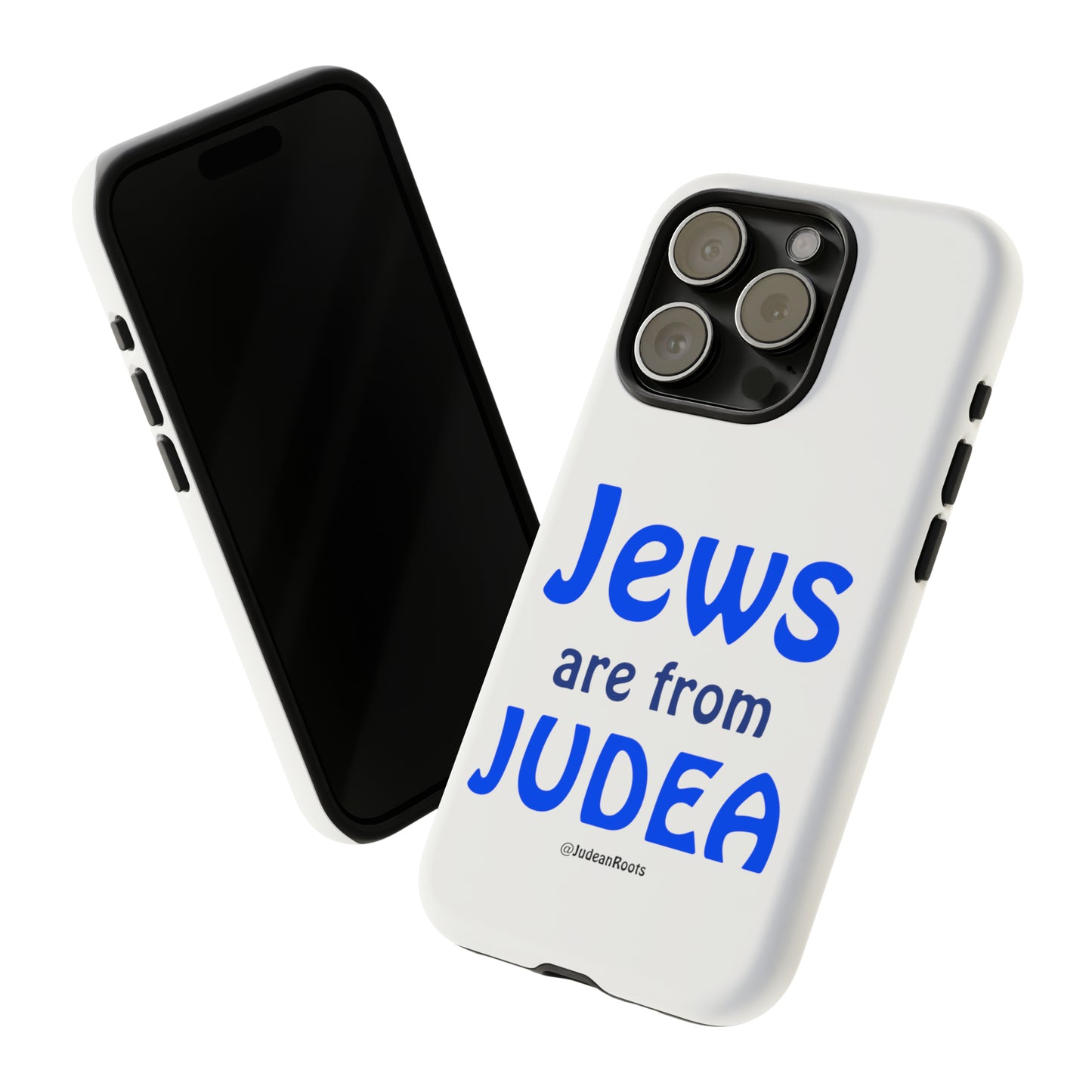 Jews are from Judea - Tough Phone Cases