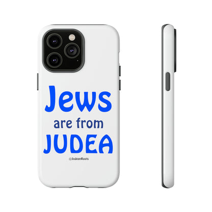 Jews are from Judea - Tough Phone Cases