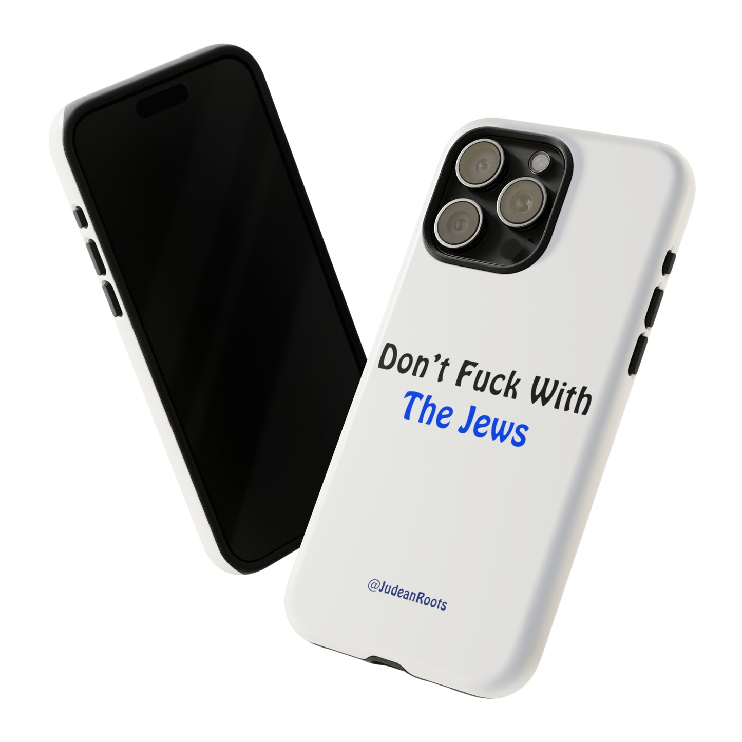 Don’t fuck with the Jews - Tough Phone Cases