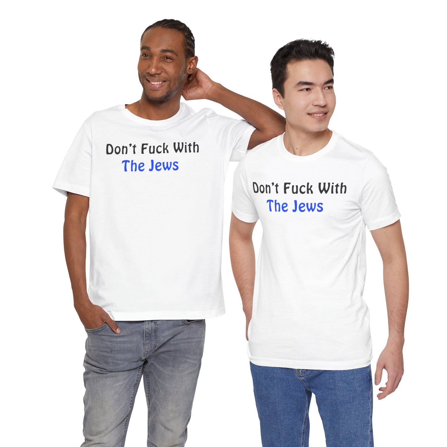 Don’t fuck with the Jews - Unisex Short Sleeve Shirt