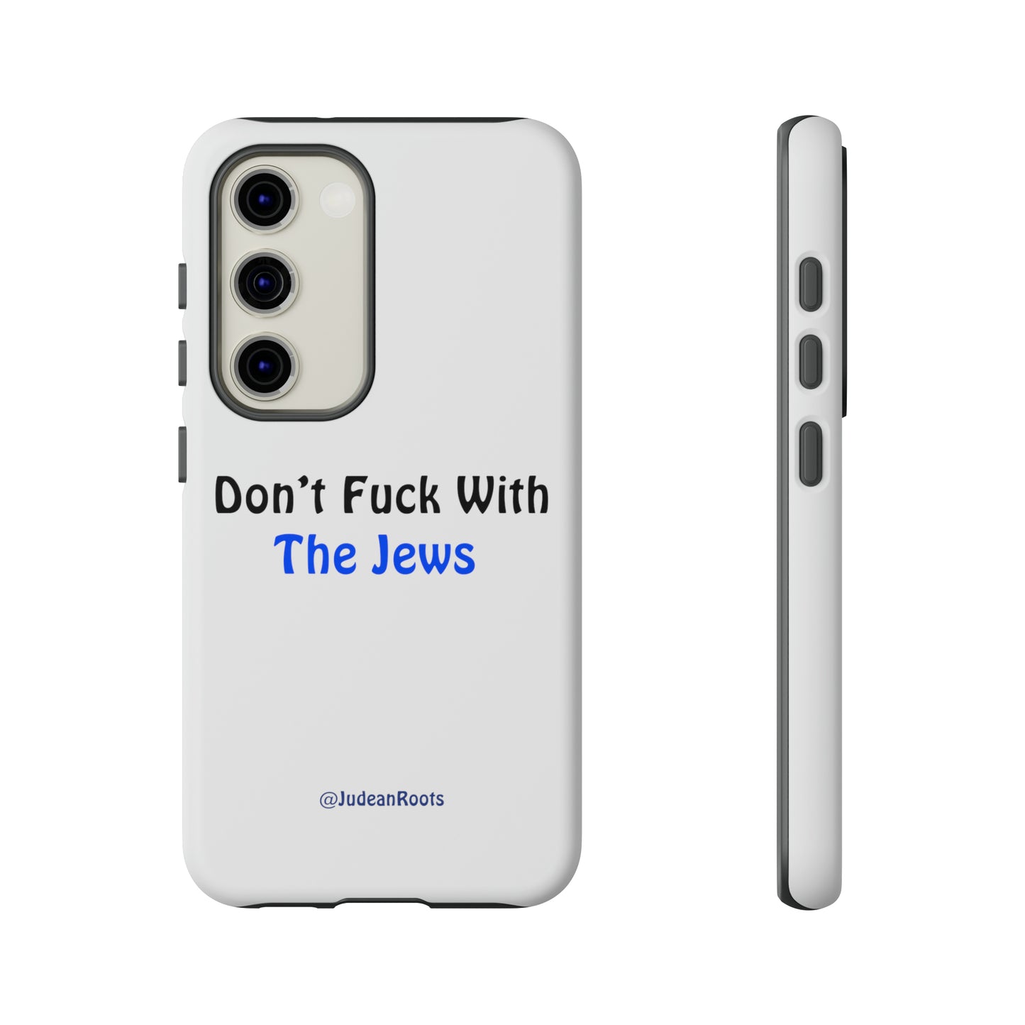 Don’t fuck with the Jews - Tough Phone Cases