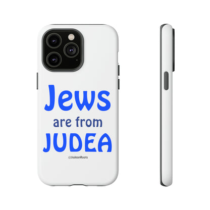 Jews are from Judea - Tough Phone Cases