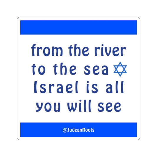 From the River to the Sea Israel is all you will see - Square Stickers