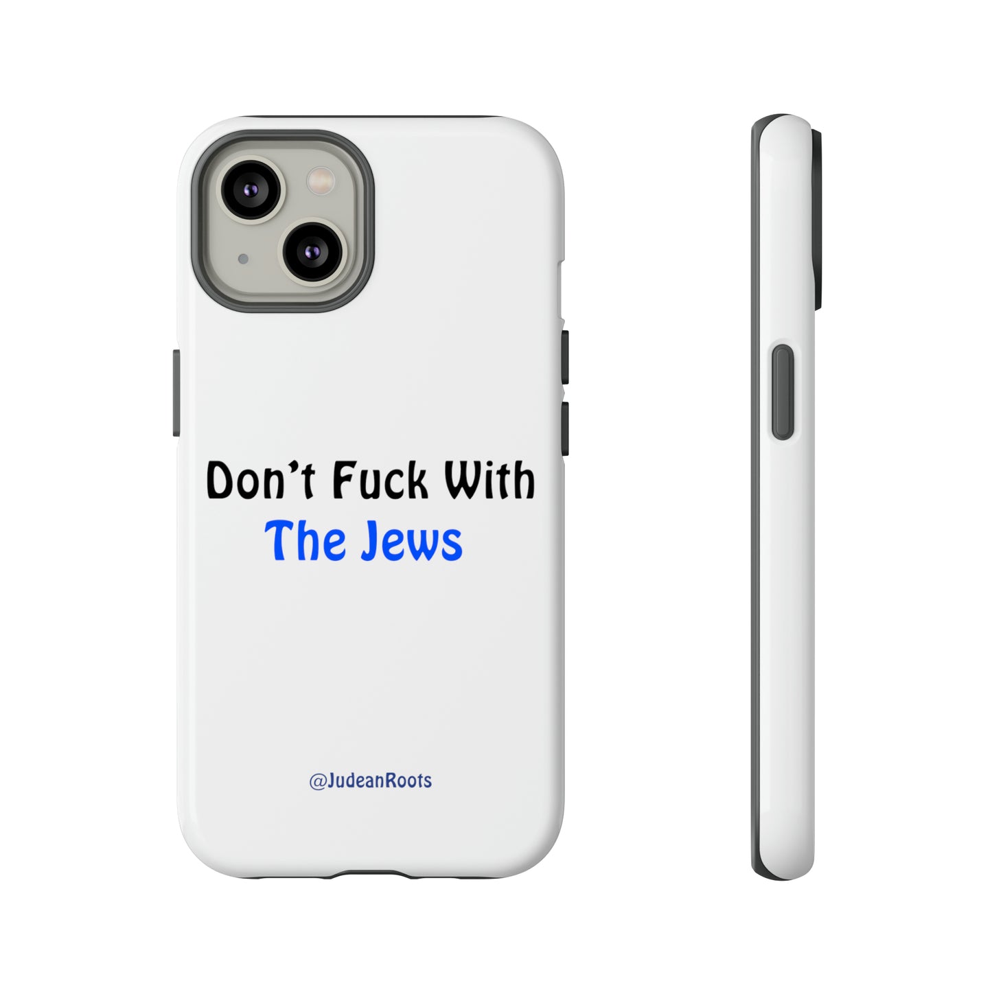 Don’t fuck with the Jews - Tough Phone Cases