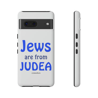 Jews are from Judea - Tough Phone Cases