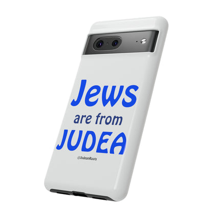 Jews are from Judea - Tough Phone Cases