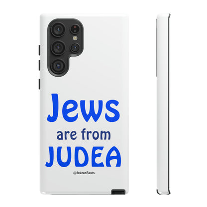 Jews are from Judea - Tough Phone Cases