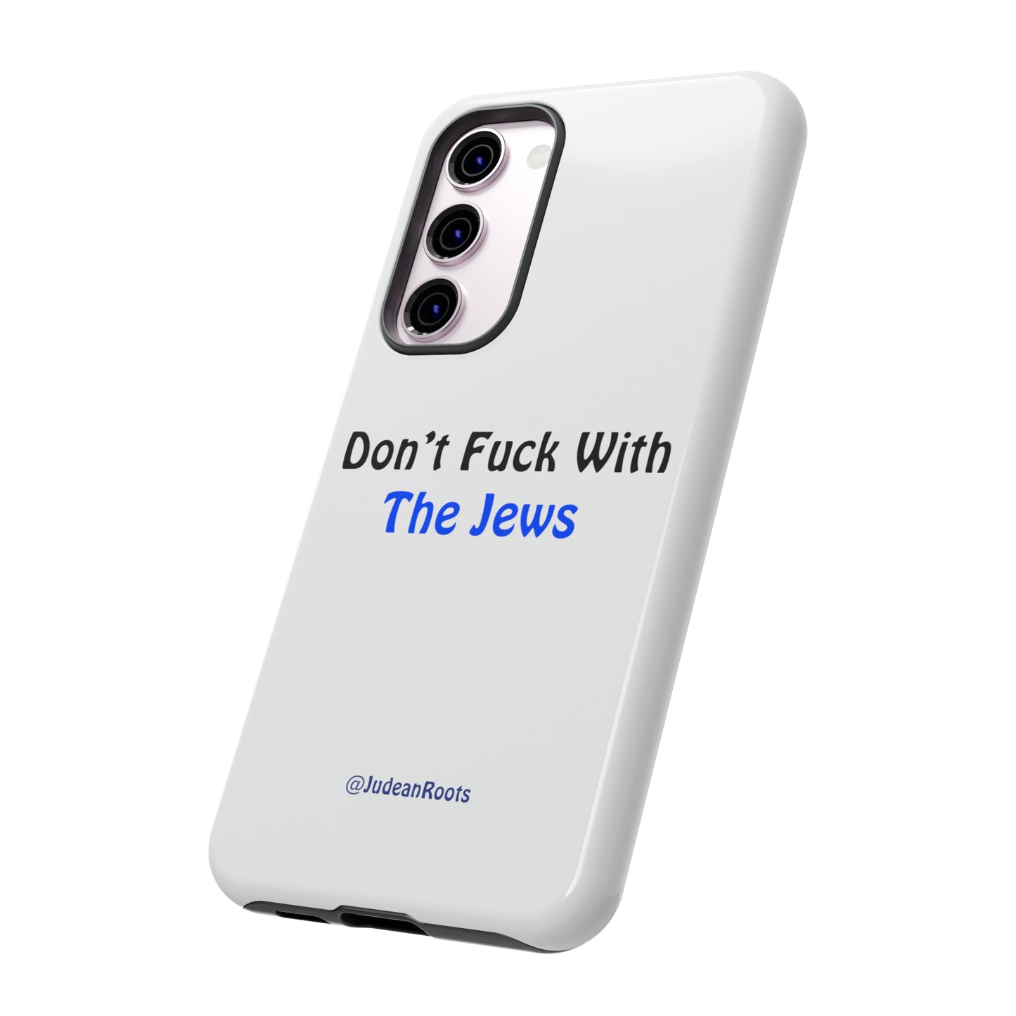 Don’t fuck with the Jews - Tough Phone Cases