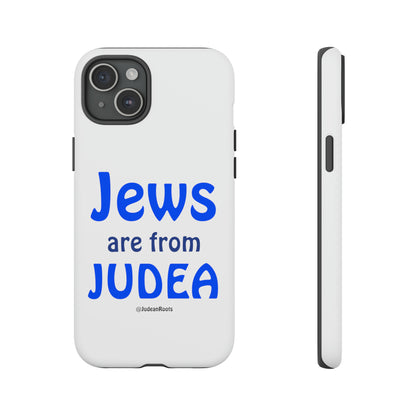 Jews are from Judea - Tough Phone Cases